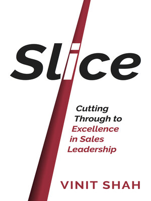 cover image of Slice: Cutting Through to Excellence in Sales Leadership